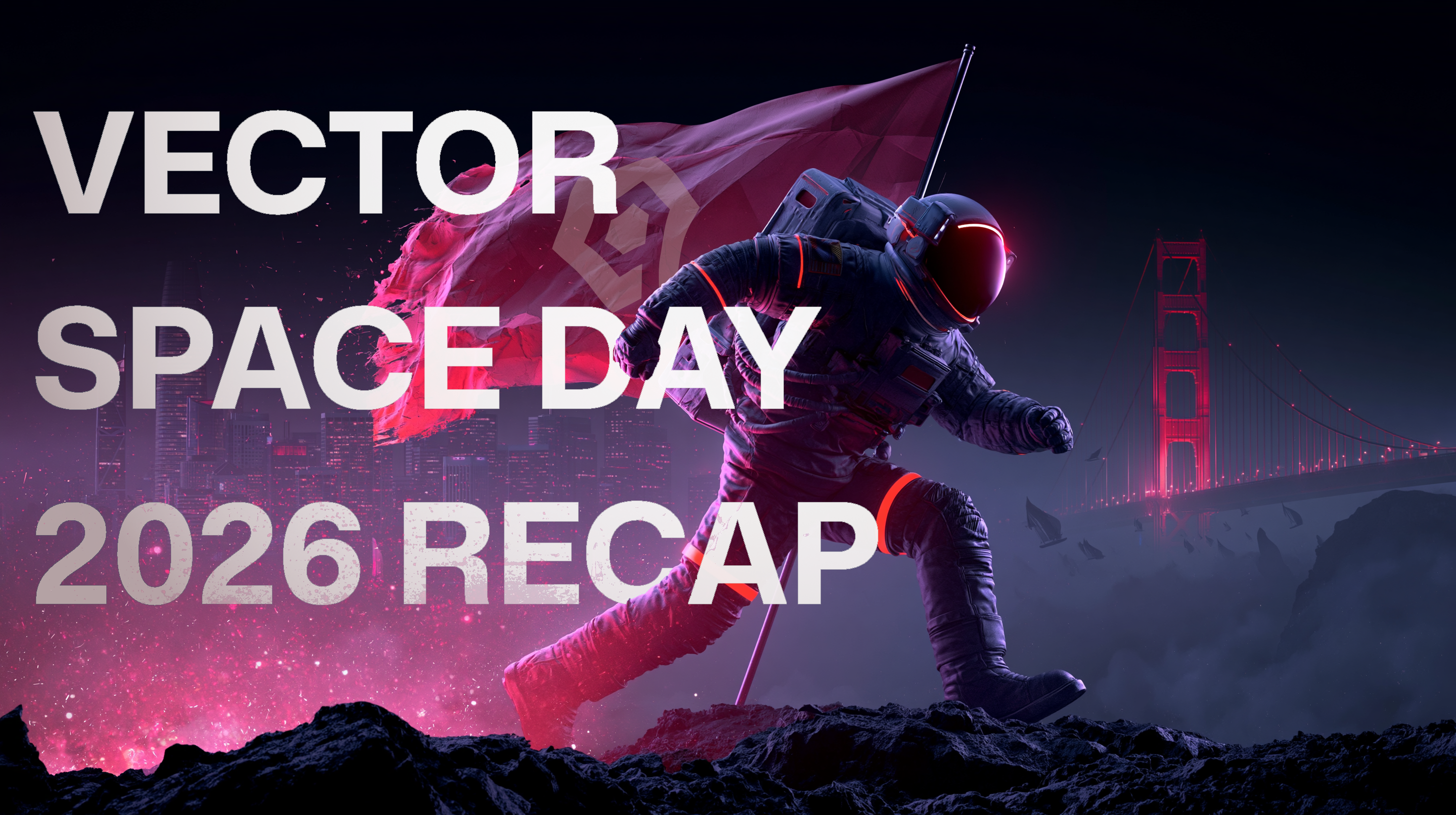 Qdrant Lands in SF: Vector Space Day 2026 Recap